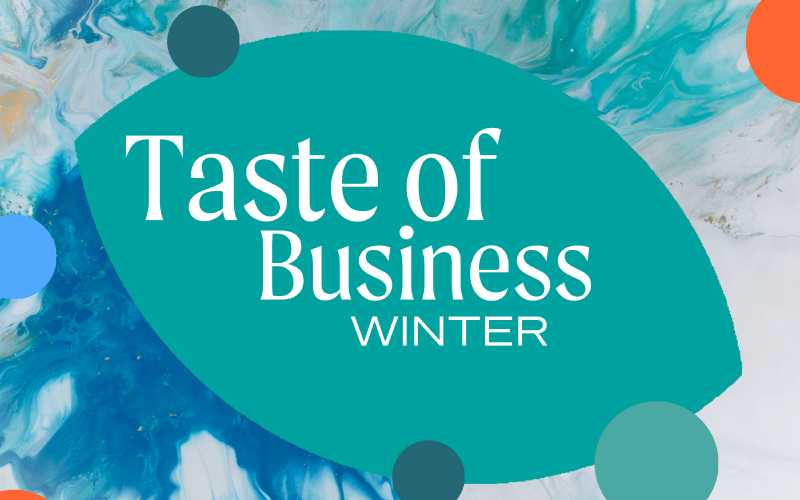Taste of Business | Winter